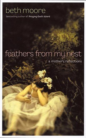 Libro Feathers from My Nest Beth Moore