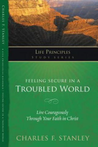Carte Feeling Secure in a Troubled World Dr Charles F Stanley