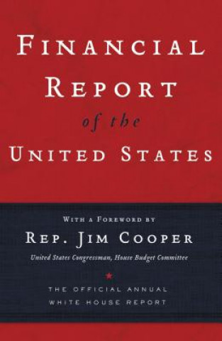 Könyv Financial Report of the United States Jim Cooper