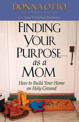 Carte Finding Your Purpose as a Mom Ann Christian Buchanan