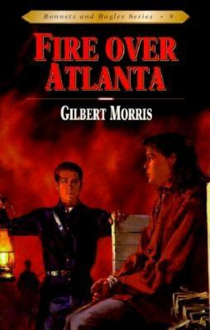 Książka Fire Over Atlanta Gilbert Morris