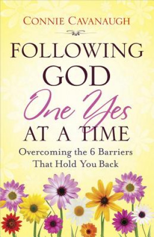 Carte Following God One Yes at a Time Connie Cavanaugh