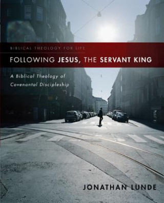 Βιβλίο Following Jesus, the Servant King Jonathan Lunde