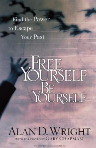 Книга Free Yourself Be Yourself Alan D Wright