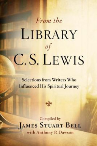 Knjiga From the Library of C.S. Lewis James Stuart Bell