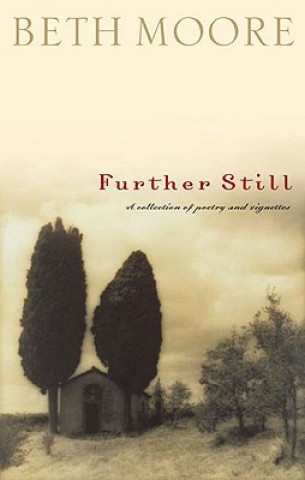 Książka Further Still Beth Moore