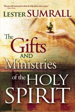 Könyv Gifts and Ministries of the Holy Spirit Lester Sumrall