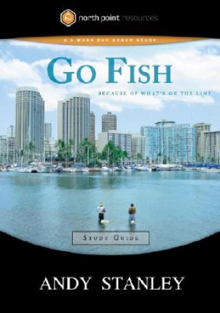 Kniha Go Fish Andy Stanley