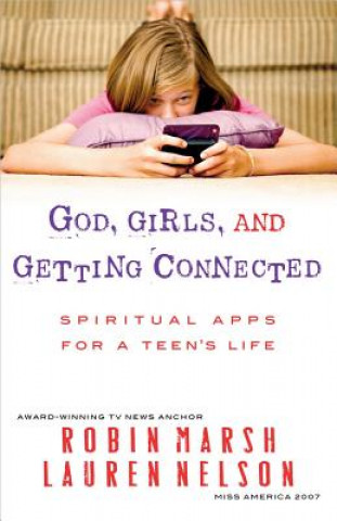 Buch God, Girls, and Getting Connected Lauren Nelson