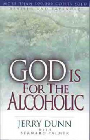 Książka God is for the Alcoholic Bernard Palmer