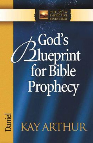 Kniha God's Blueprint for Bible Prophecy Kay Arthur