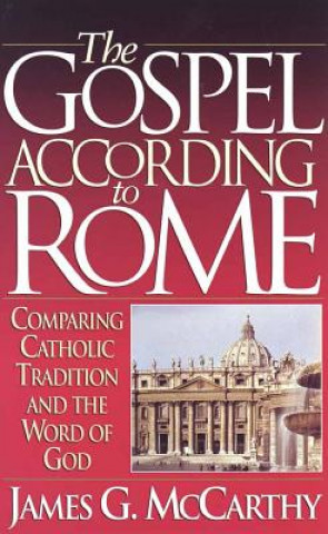 Carte Gospel According to Rome James G. McCarthy