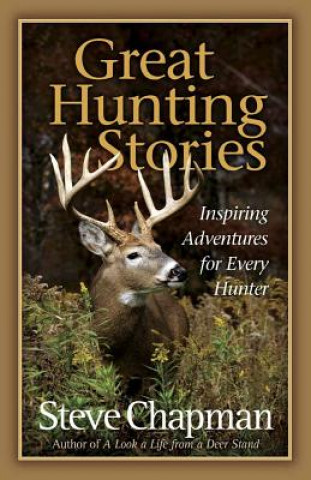 Buch Great Hunting Stories Steve Chapman