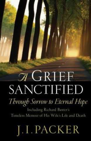 Carte Grief Sanctified J. I. Packer