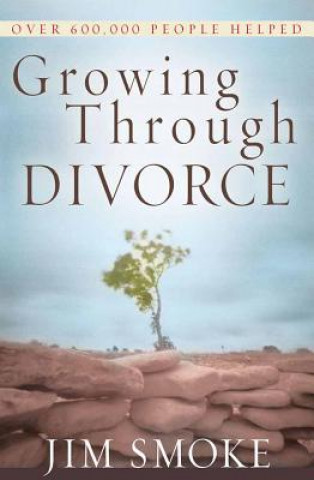 Книга Growing Through Divorce Jim Smoke