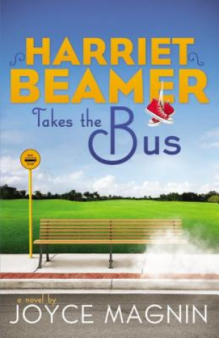 Buch Harriet Beamer Takes the Bus Joyce Magnin