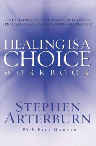 Kniha Healing is a Choice Workbook Stephen Arterburn