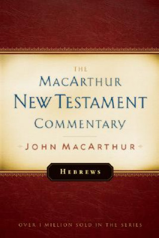 Knjiga Hebrews John F. MacArthur