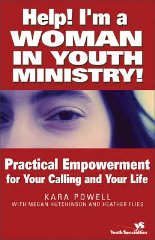 Livre Help! I'm a Woman in Youth Ministry! Heather Flies