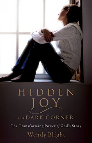 Carte Hidden Joy in a Dark Corner Wendy Blight