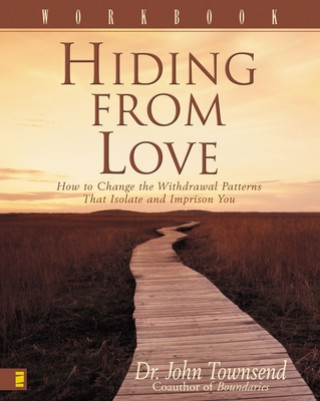 Carte Hiding from Love Workbook John Townsend
