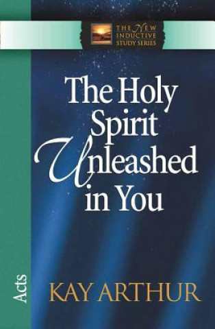 Książka Holy Spirit Unleashed in You Kay Arthur