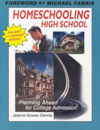 Könyv Homeschooling High School Jeanne Gowen Dennis