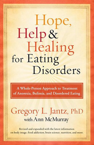 Knjiga Hope, Help, and Healing for Eating Disorders Ann McMurray