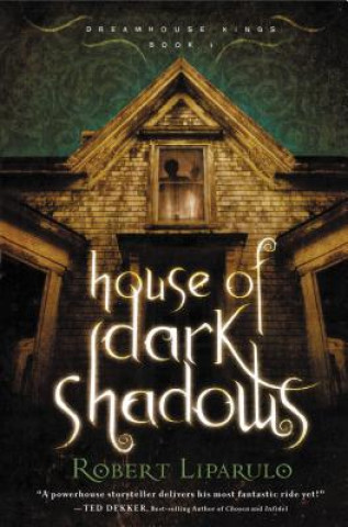 Kniha House of Dark Shadows Robert Liparulo