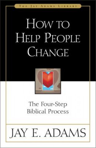 Könyv How to Help People Change J.E. Adams