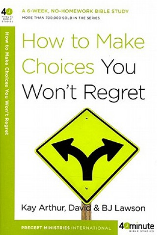 Kniha How to Make Choices You Won't Regret BJ Lawson