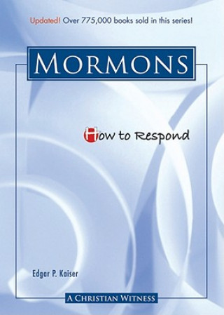 Kniha How to Respond to the Mormons Edgar P Kaiser