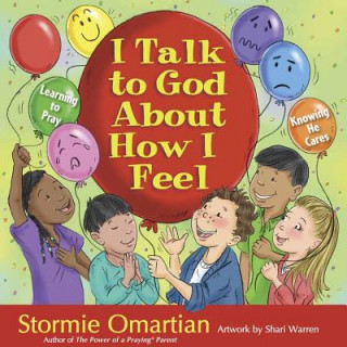 Könyv I Talk to God About How I Feel Stormie Omartian