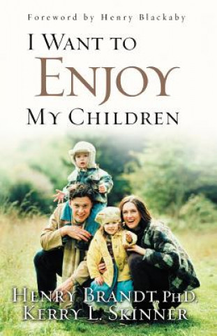 Buch I Want to Enjoy My Children Kerry L Skinner