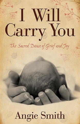 Book I Will Carry You Angie Smith