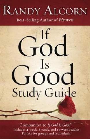 Könyv If God Is Good Study Guide Randy Alcorn