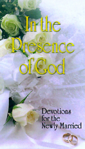 Книга In the Presence of God:Devotions for Newly Mar O.W. Toelke