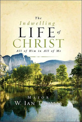 Kniha Indwelling Life of Christ W. Ian Thomas