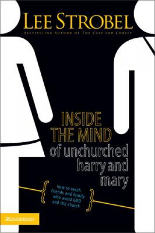 Könyv Inside the Mind of Unchurched Harry and Mary Lee Strobel