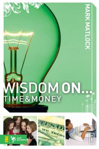 Livre Wisdom On ... Time and Money Mark Matlock