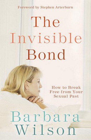 Könyv Invisible Bond Dr Barbara Wilson