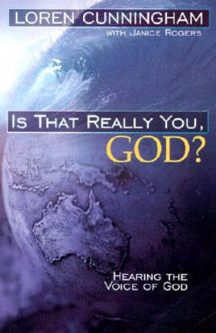 Könyv Is That Really You God? Loren Cunningham