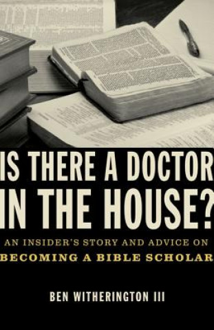 Knjiga Is there a Doctor in the House? Witherington III