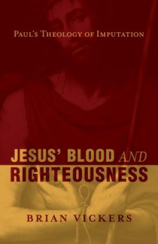 Livre Jesus' Blood and Righteousness Brian Vickers