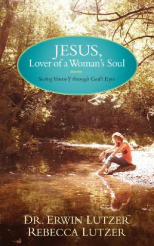 Kniha Jesus, Lover of a Woman's Soul Rebecca Lutzer
