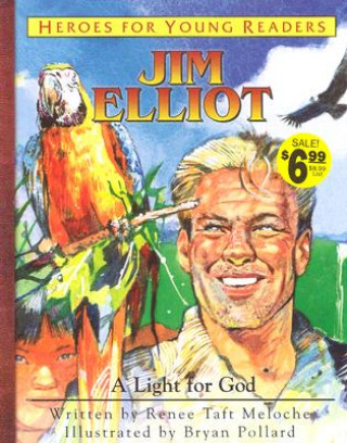 Könyv Jim Elliot Renee Taft Meloche