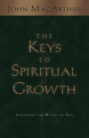 Carte Keys to Spiritual Growth John MacArthur