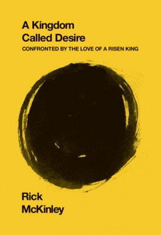 Kniha Kingdom Called Desire Rick McKinley