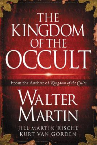 Könyv Kingdom of the Occult Kurt Van Gorden