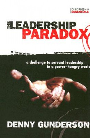 Carte Leadership Paradox Denny Gunderson